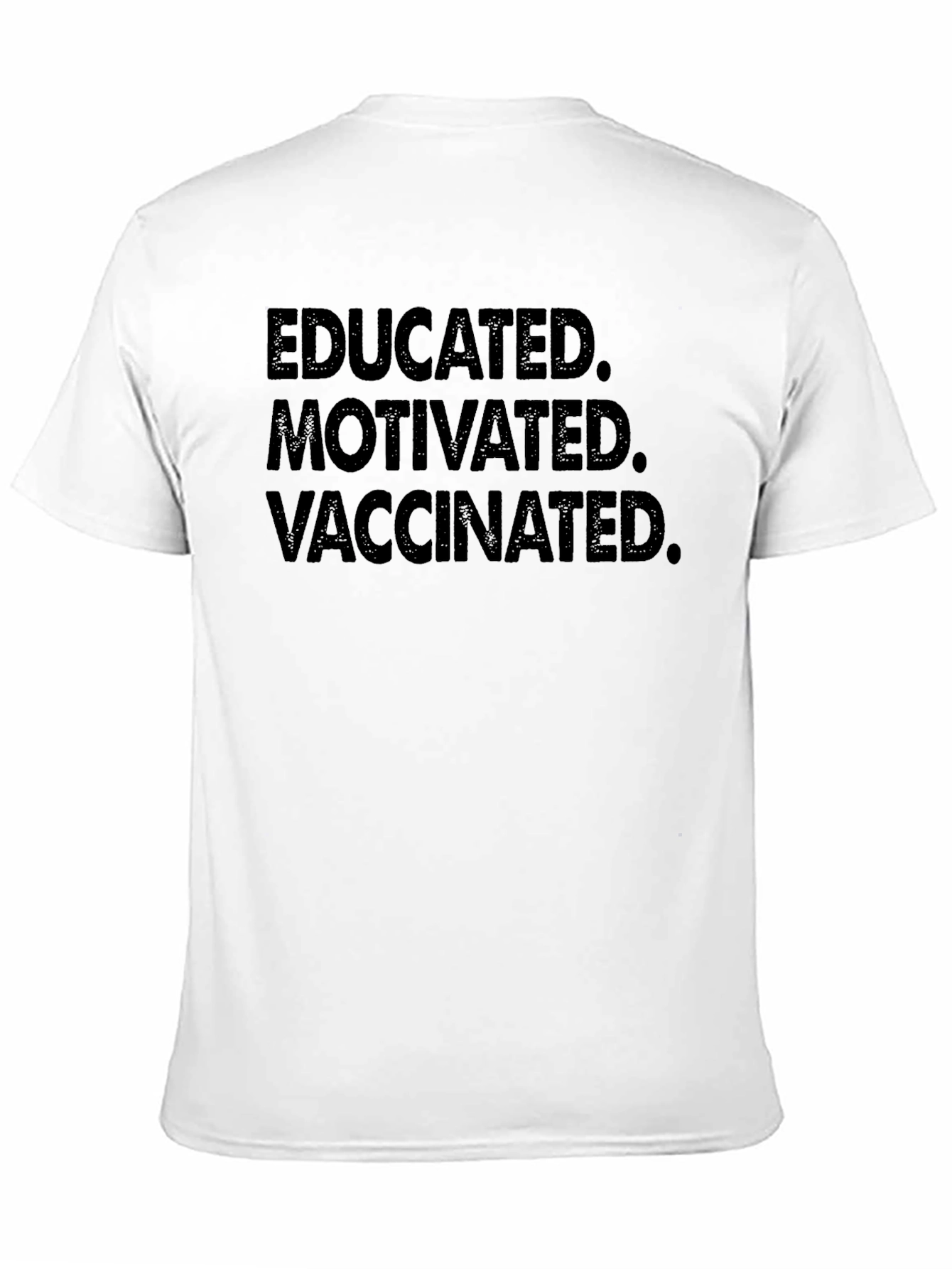 Educated Motivated Vaccinated Graphic Tee
