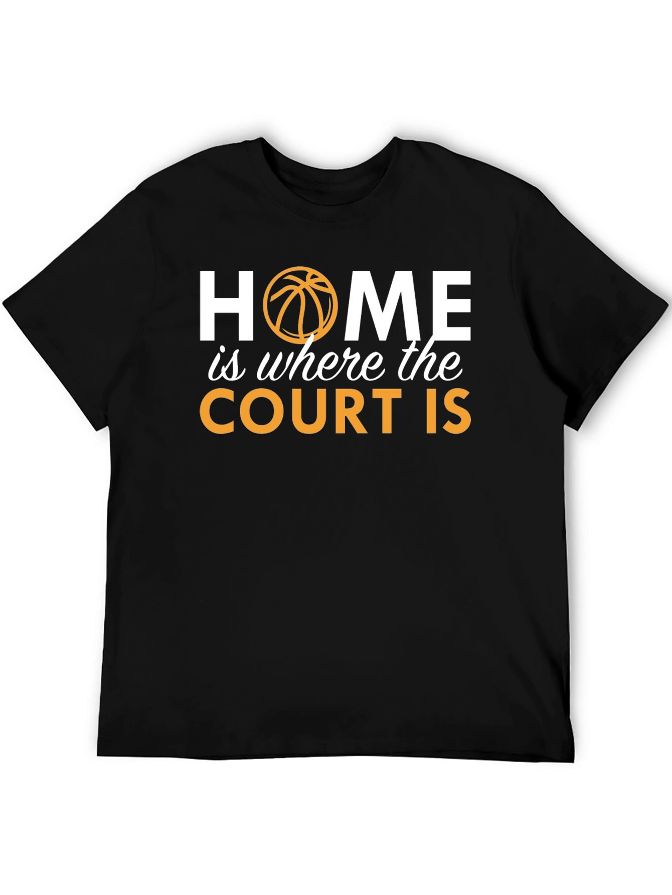 Home is Where the Court Is T-Shirt