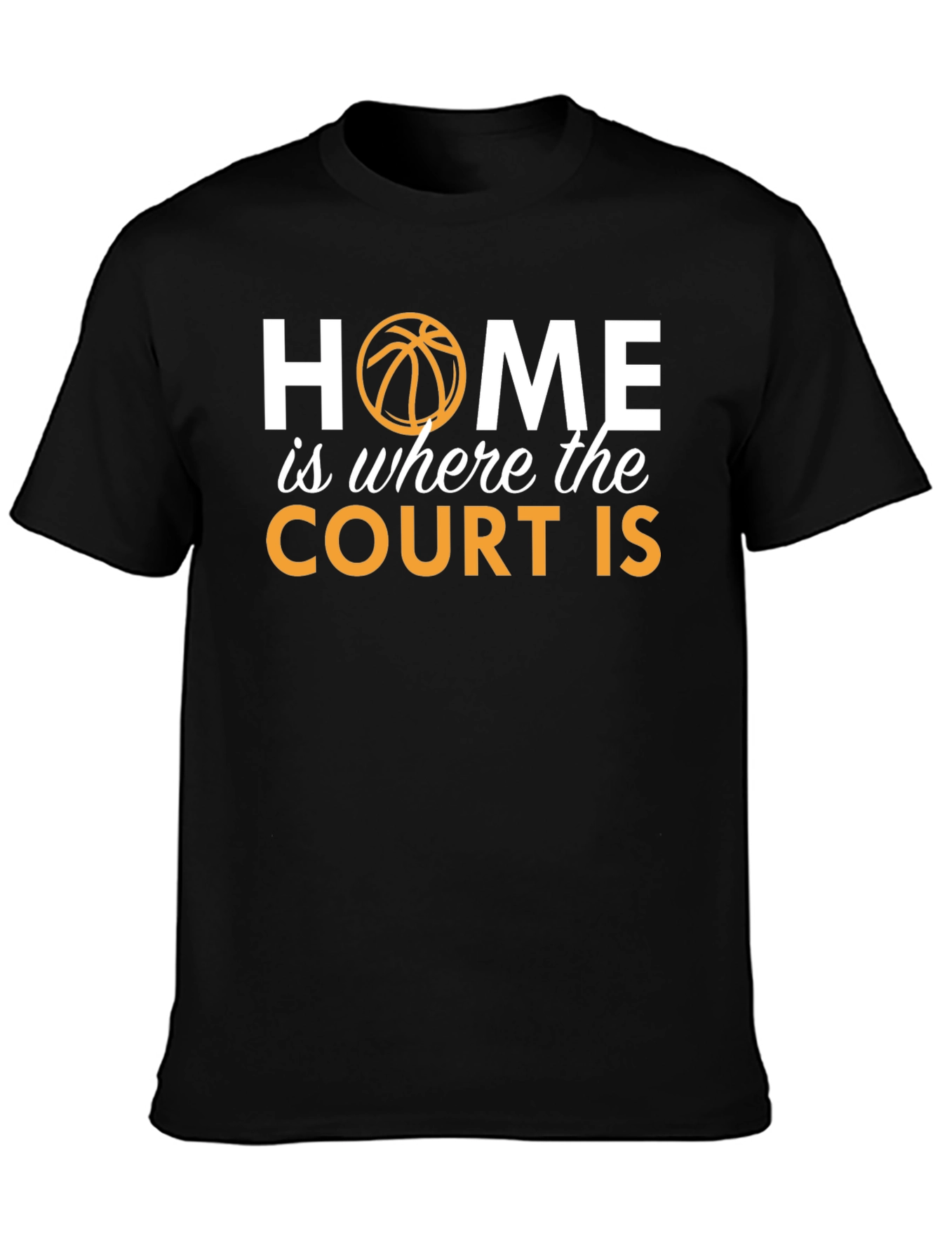 Home is Where the Court Is T-Shirt