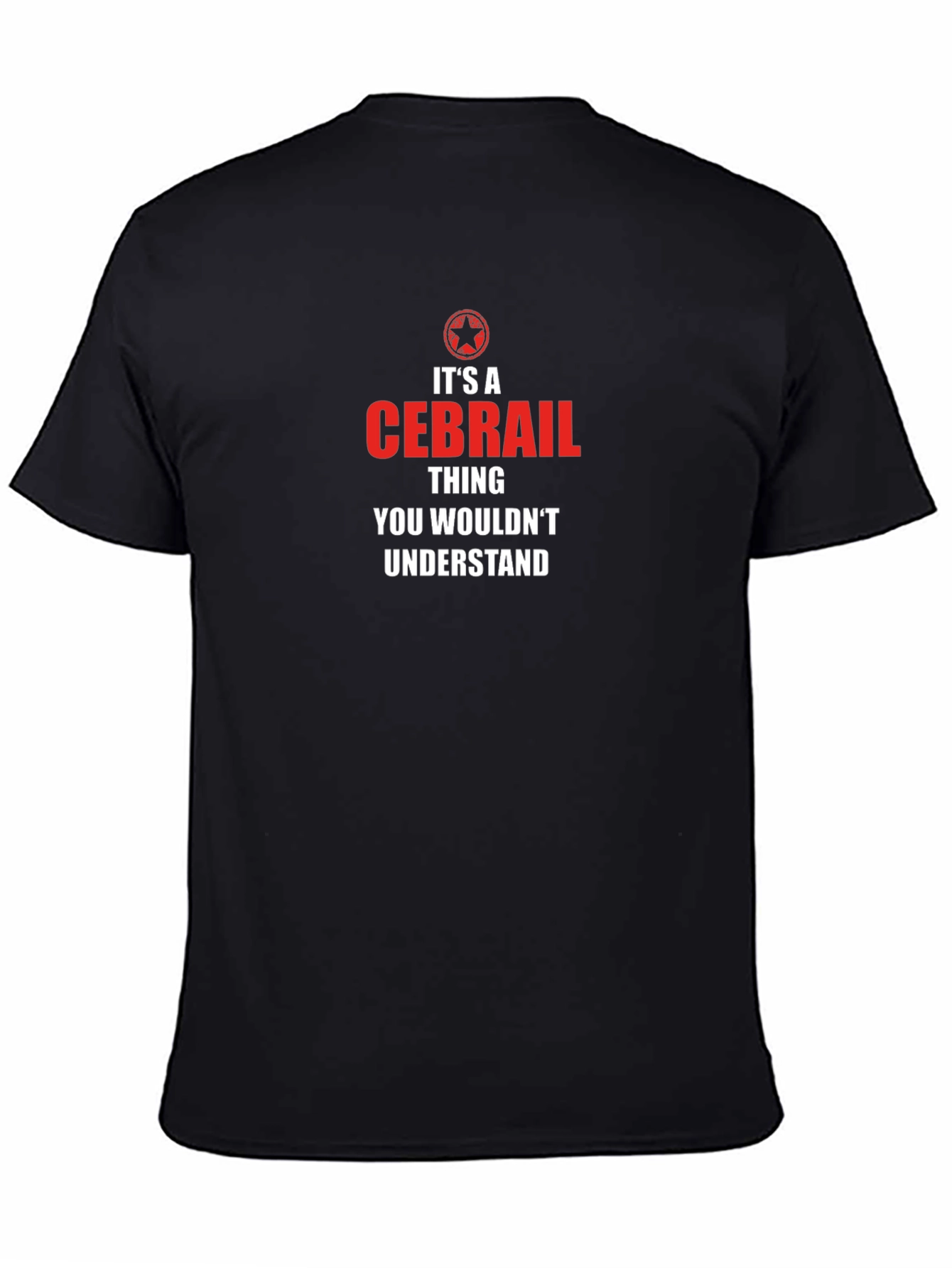 Its a CEBRAIL Thing T-Shirt