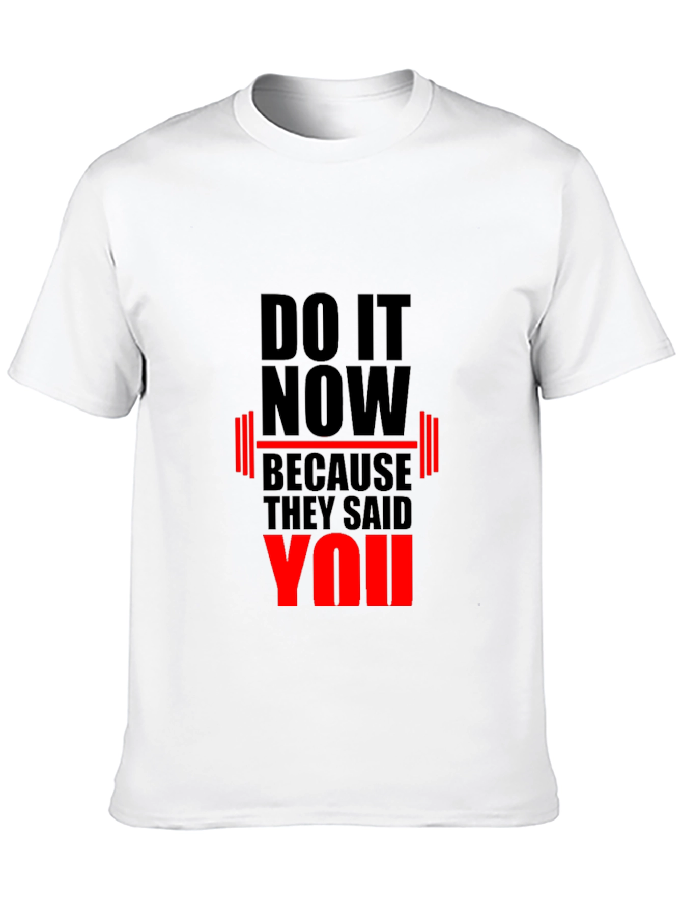 Motivational Gym T-Shirt: Do It Now