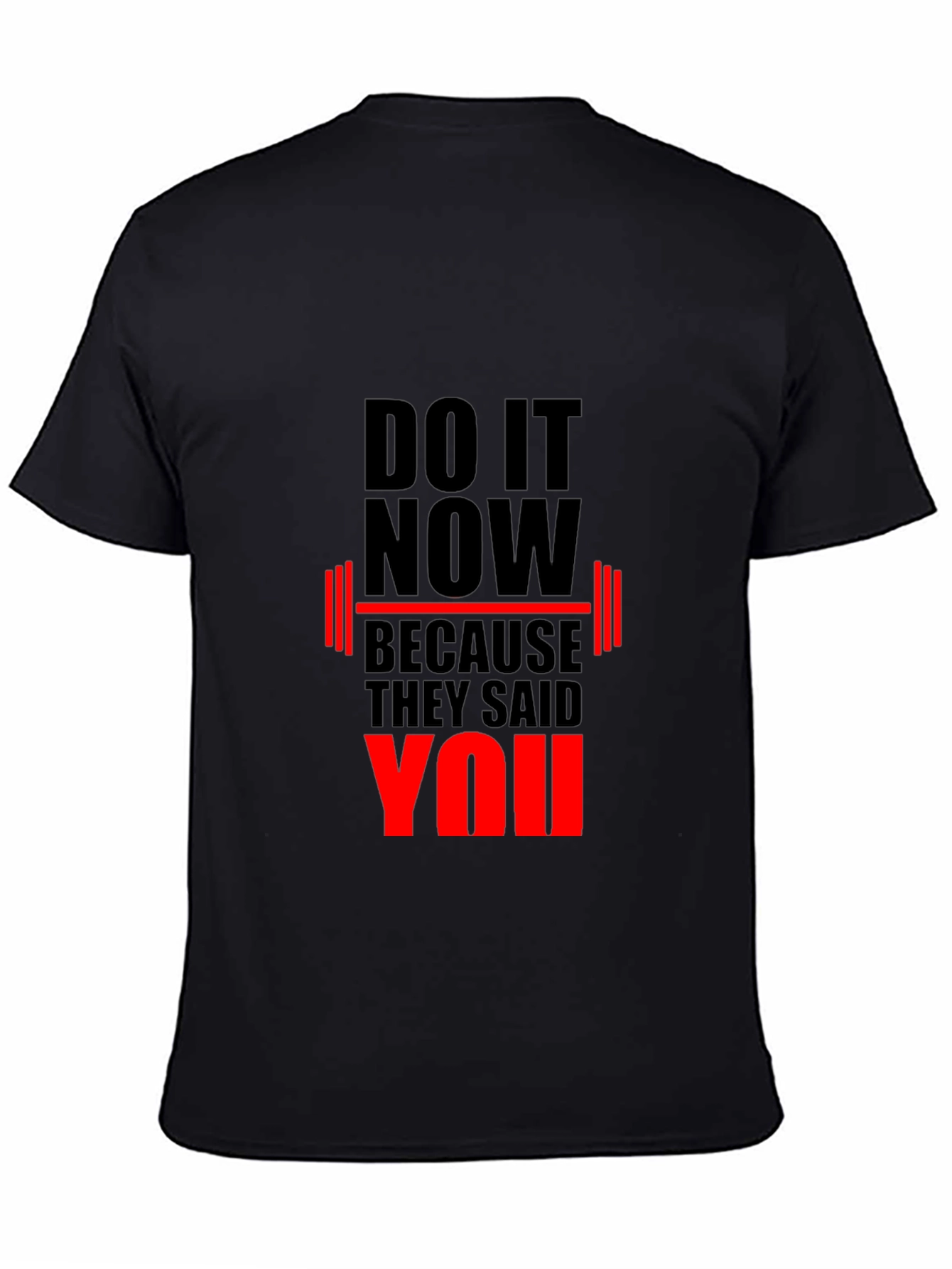 Motivational Gym T-Shirt: Do It Now