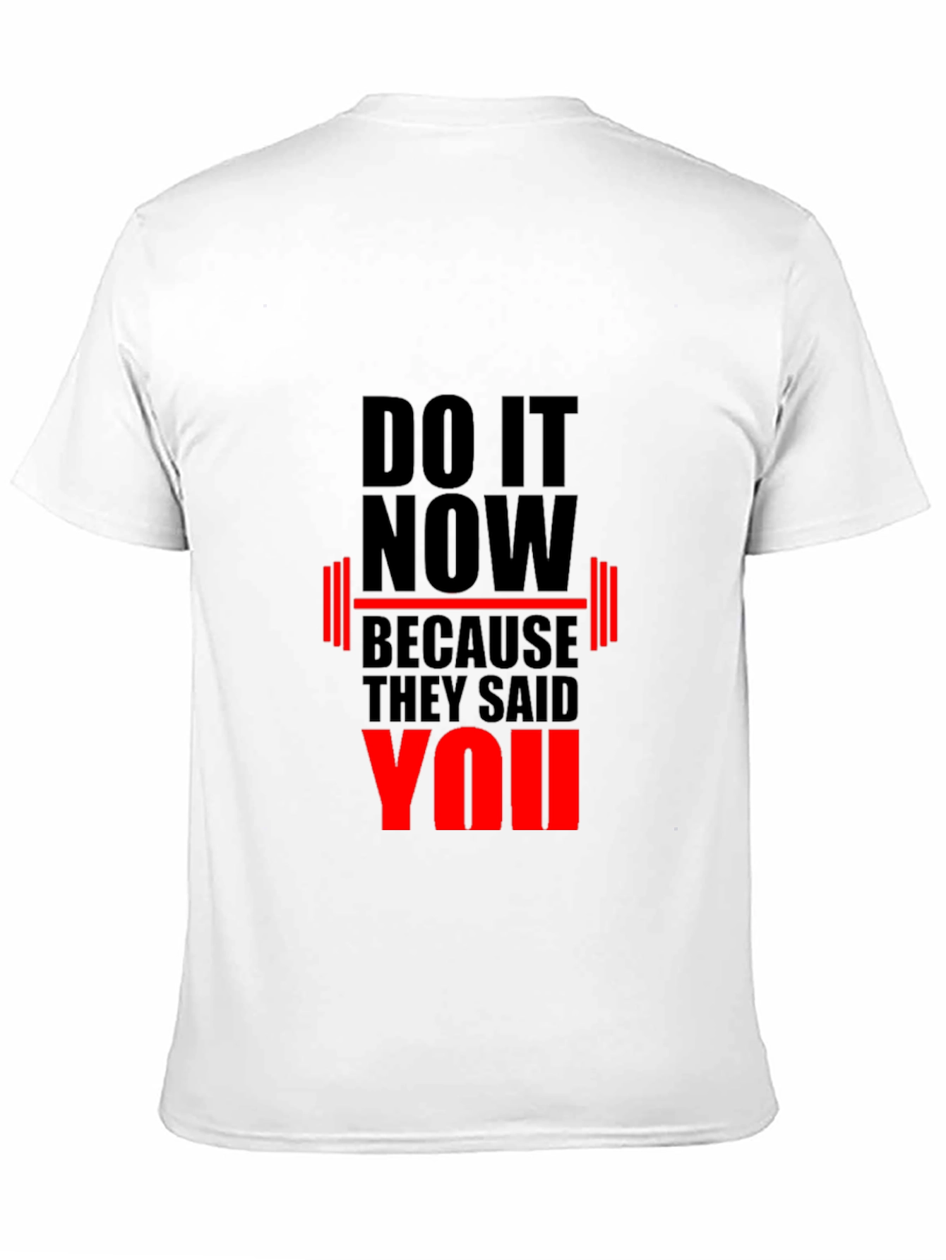 Motivational Gym T-Shirt: Do It Now