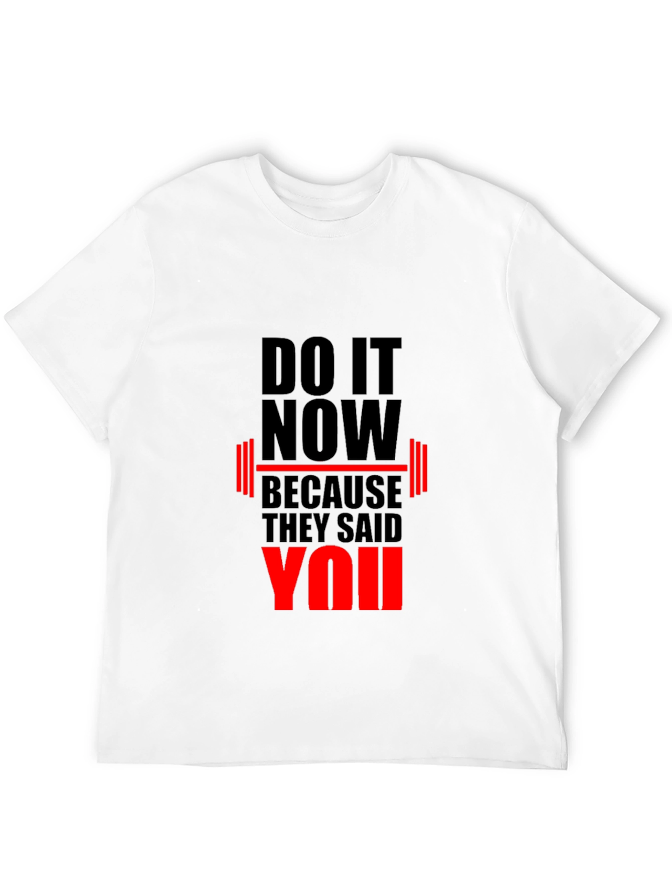 Motivational Gym T-Shirt: Do It Now