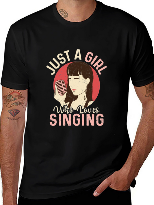 Just a Girl Who Loves Singing Black T-Shirt