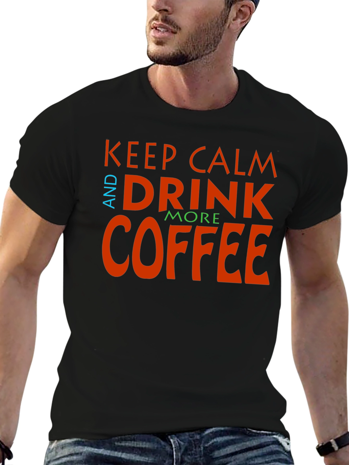 Keep Calm and Drink More Coffee Graphic Tee