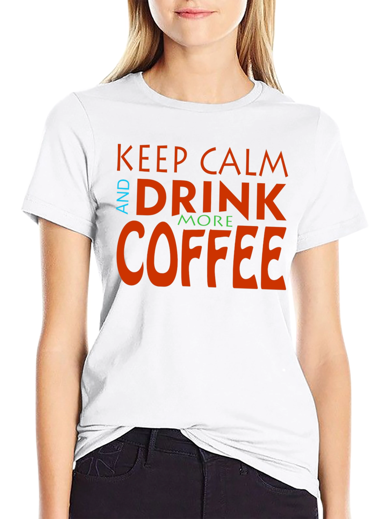 Keep Calm and Drink More Coffee Graphic Tee