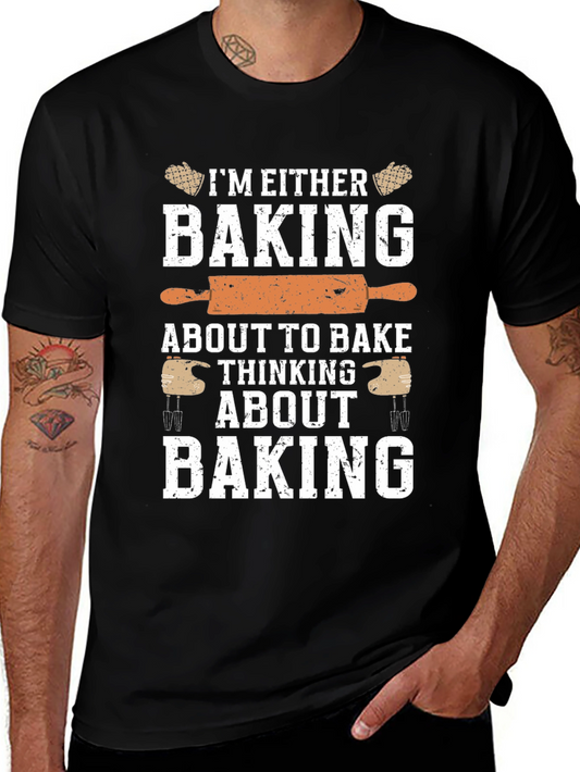 Funny Baking T-Shirt: Baking or Thinking About Baking