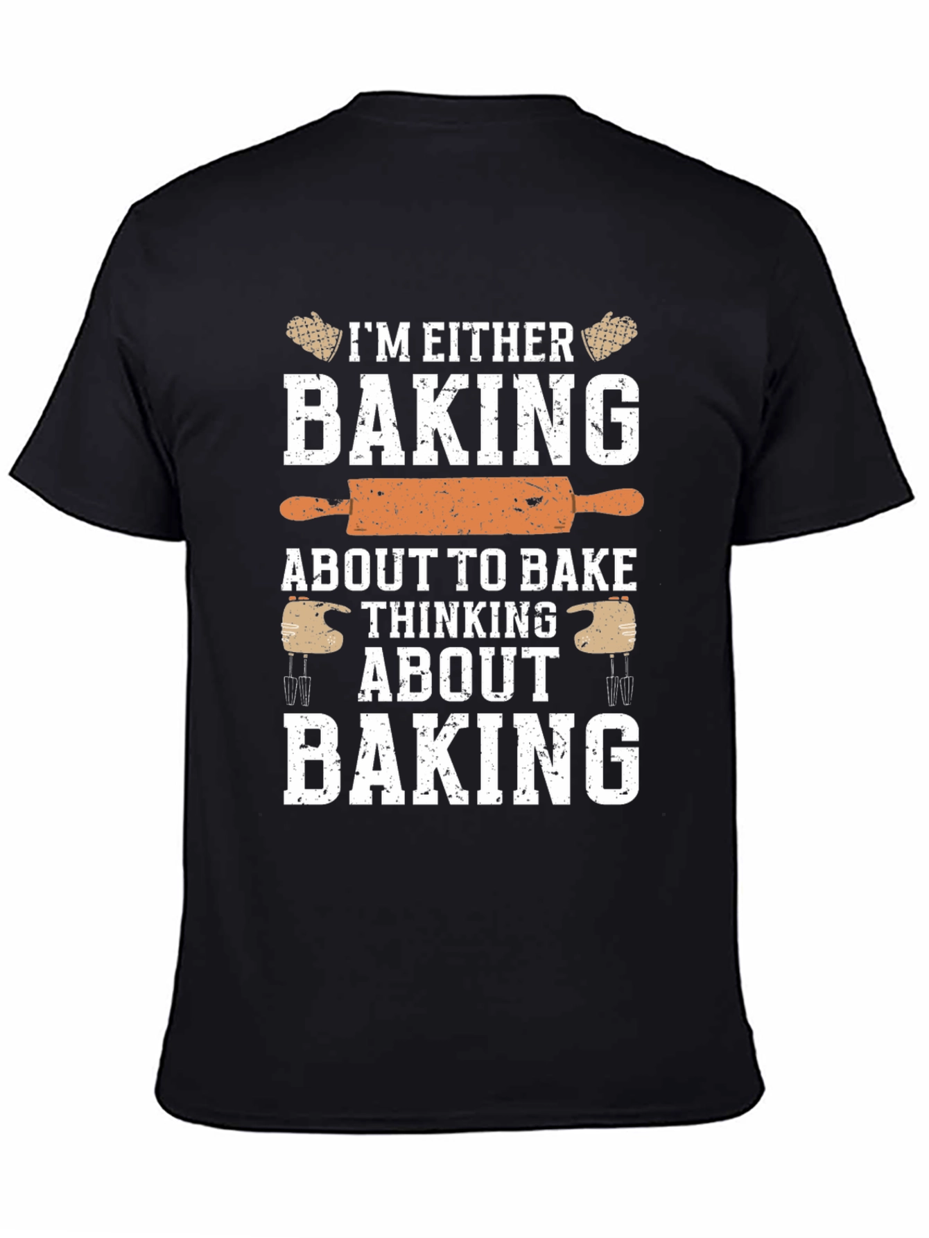 Funny Baking T-Shirt: Baking or Thinking About Baking