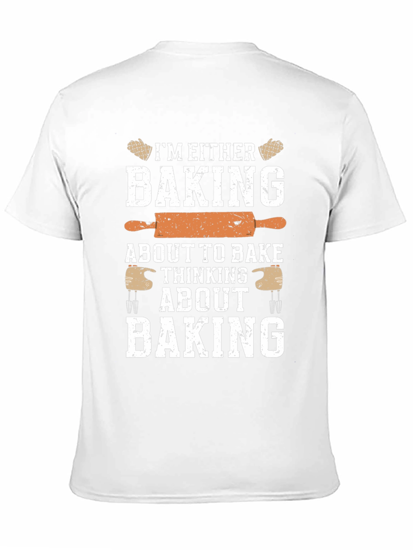 Funny Baking T-Shirt: Baking or Thinking About Baking