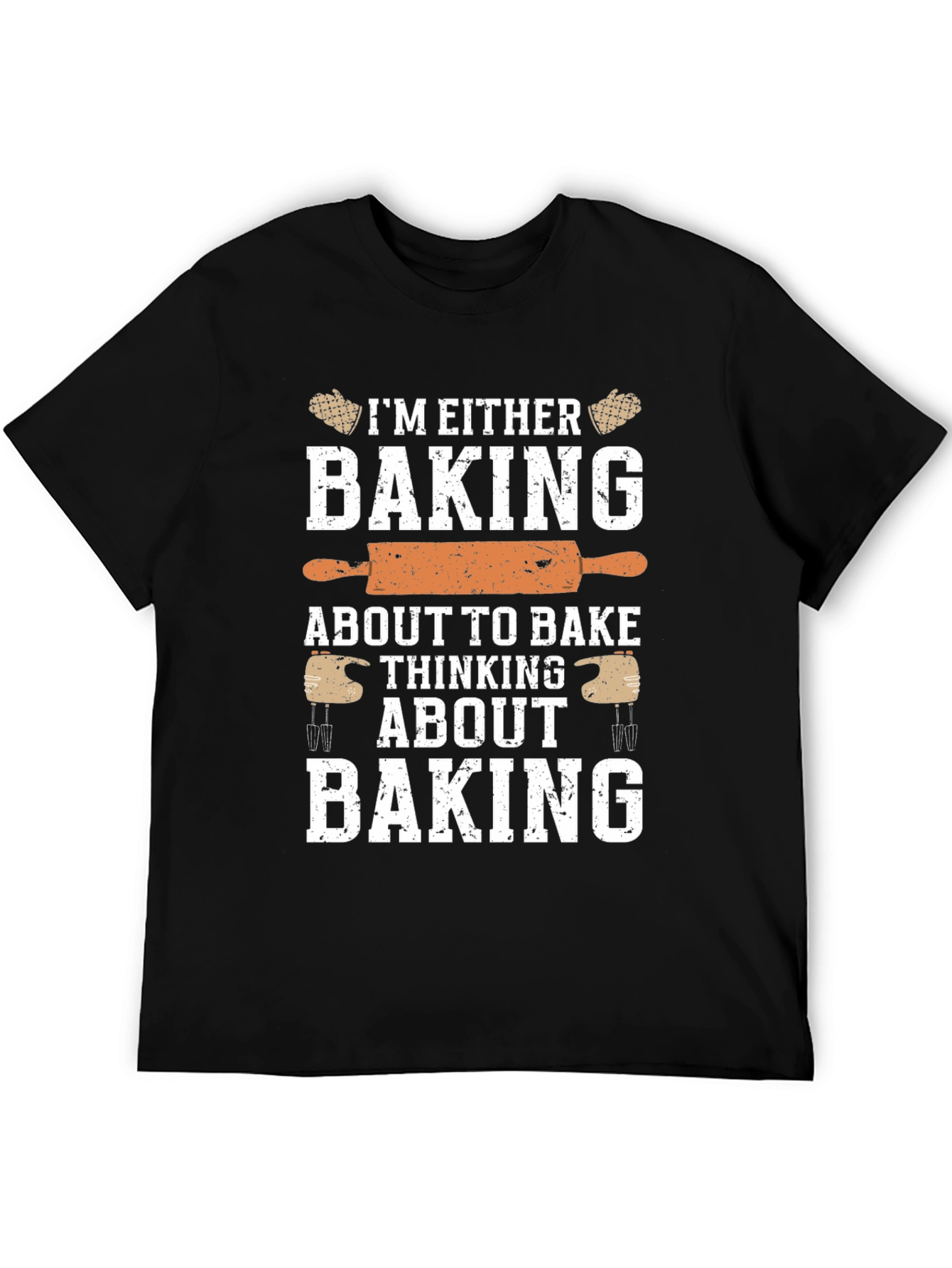 Funny Baking T-Shirt: Baking or Thinking About Baking