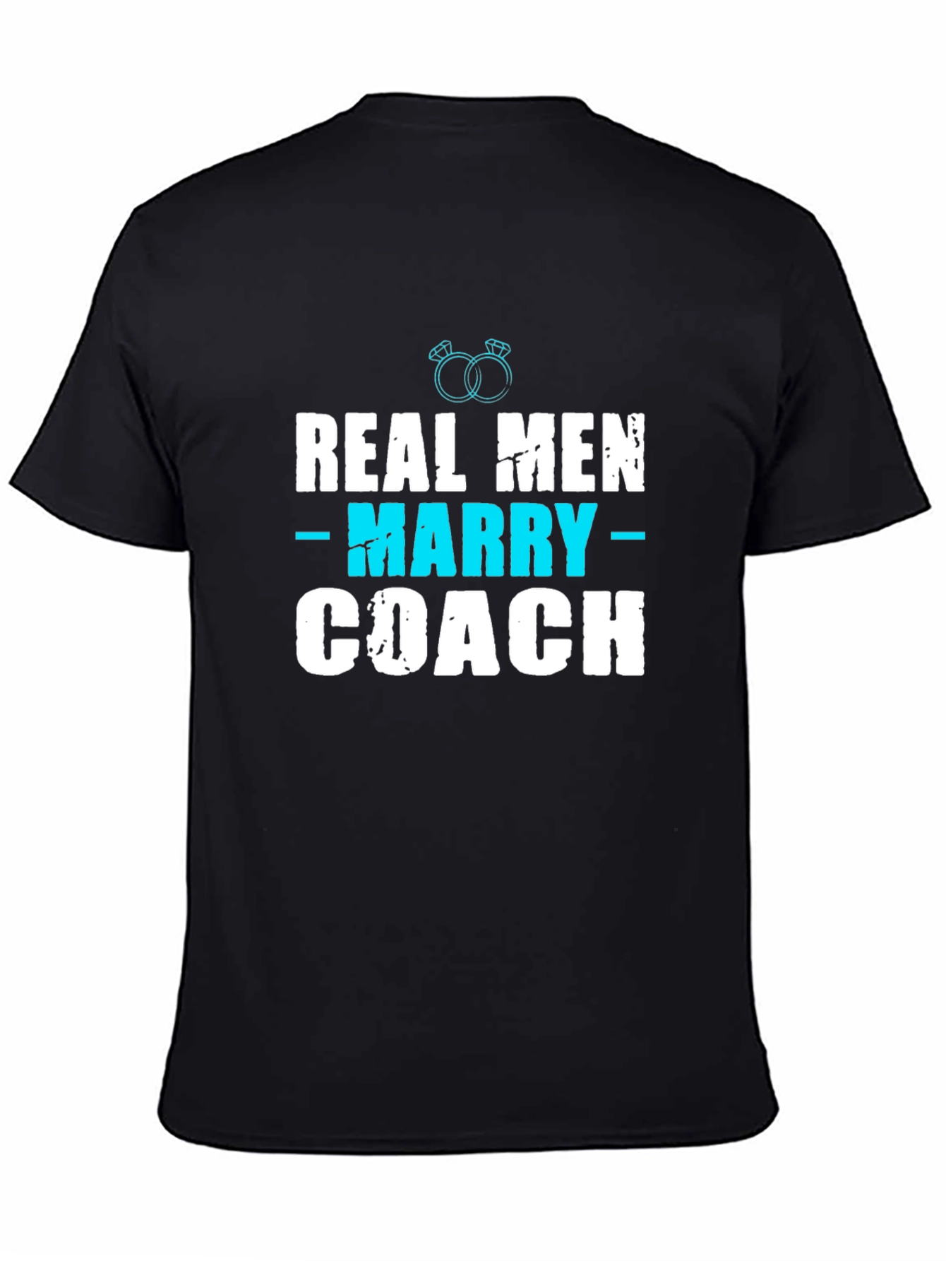 Real Men Marry Coach T-Shirt - Black