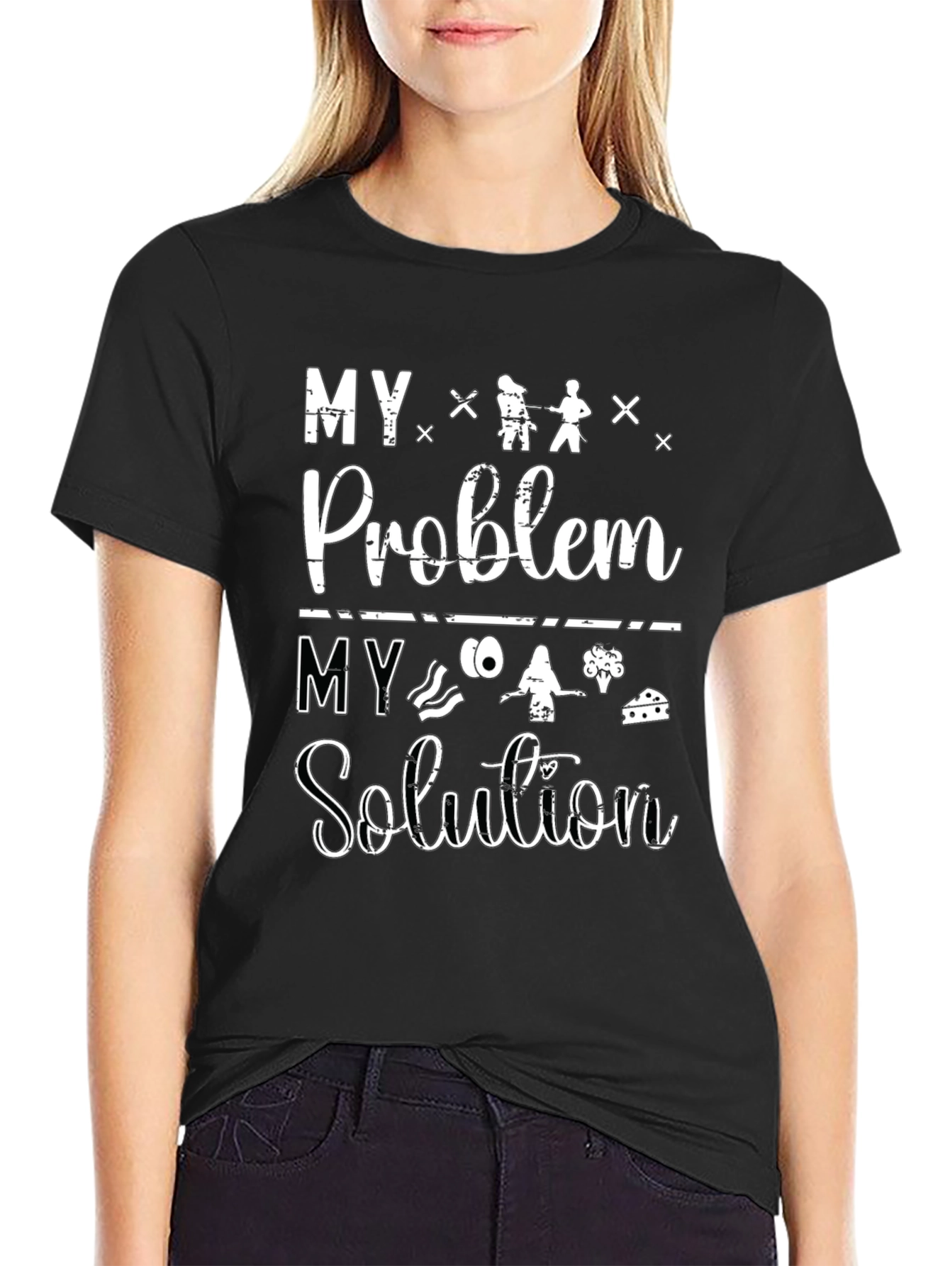 My Problem My Solution T-Shirt