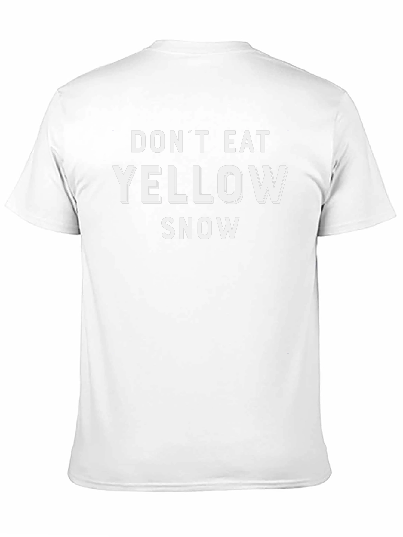 Dont Eat Yellow Snow T-Shirt