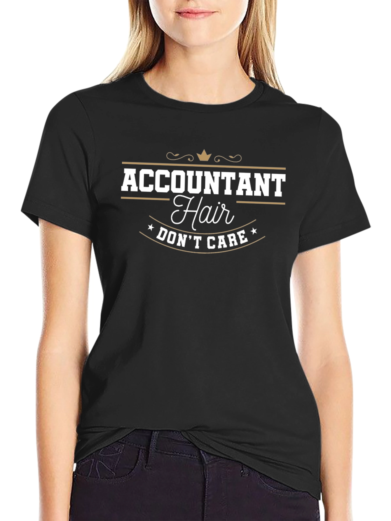 Accountant Hair Dont Care Funny Graphic Tee