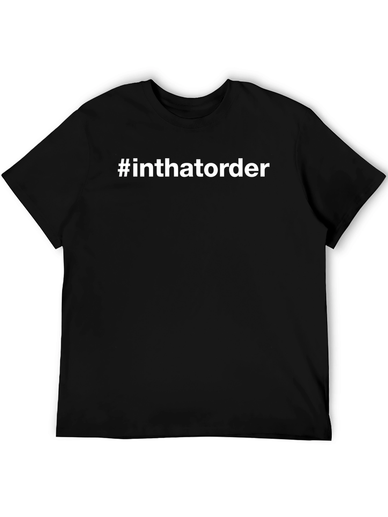 In That Order Crew Neck T-Shirt