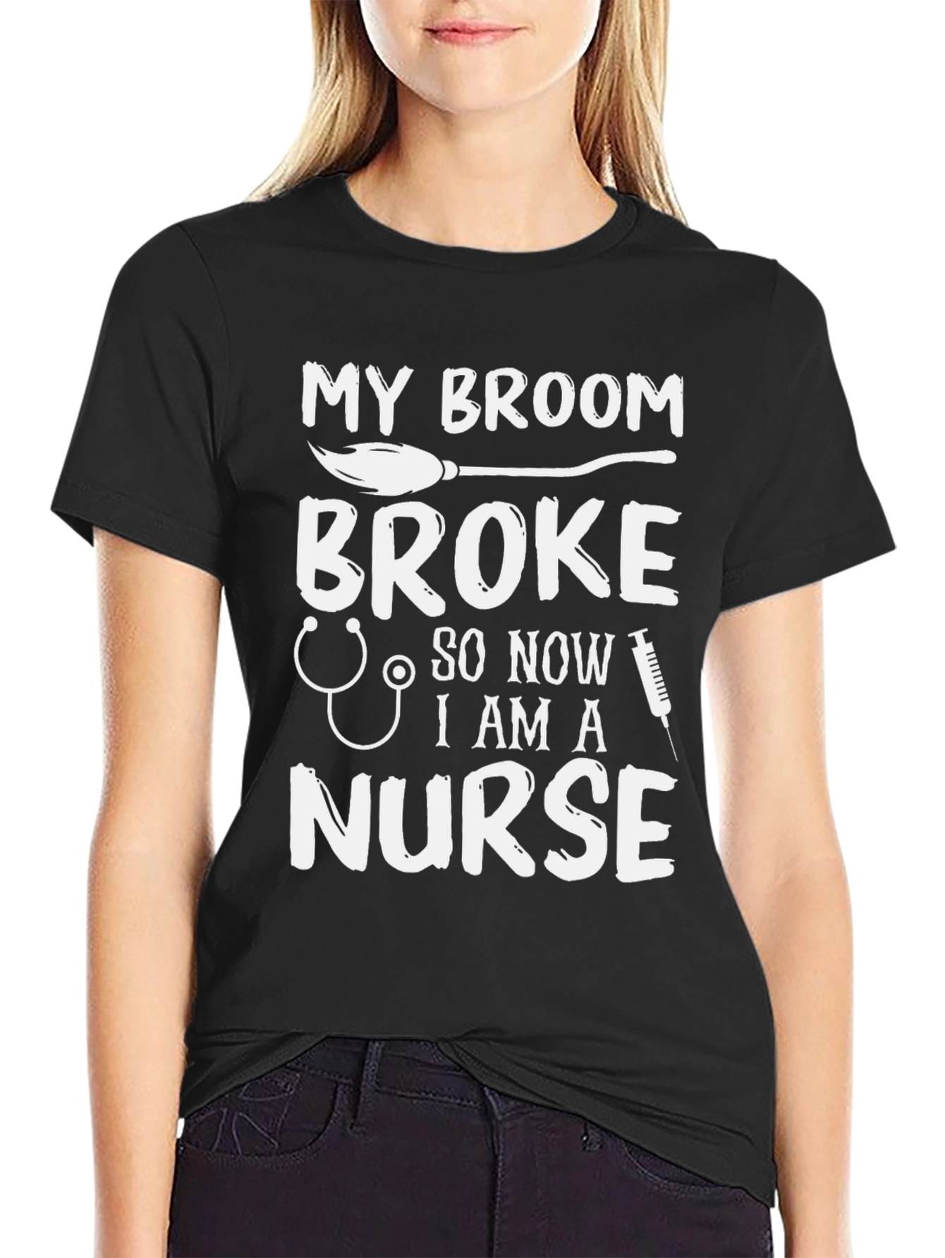 My Broom Broke Now Im A Nurse Funny T-Shirt