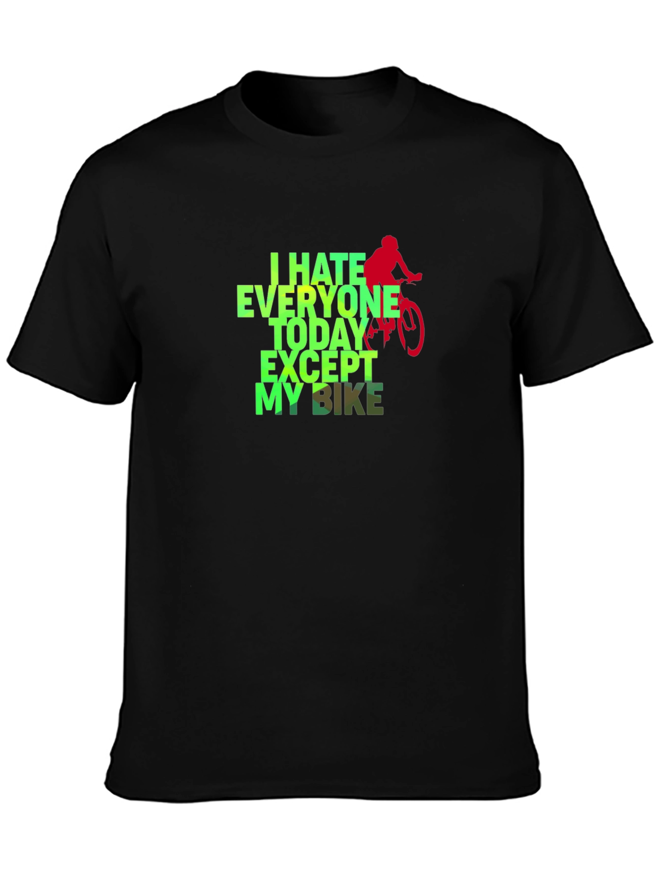 I Hate Everyone Except My Bike Graphic Tee
