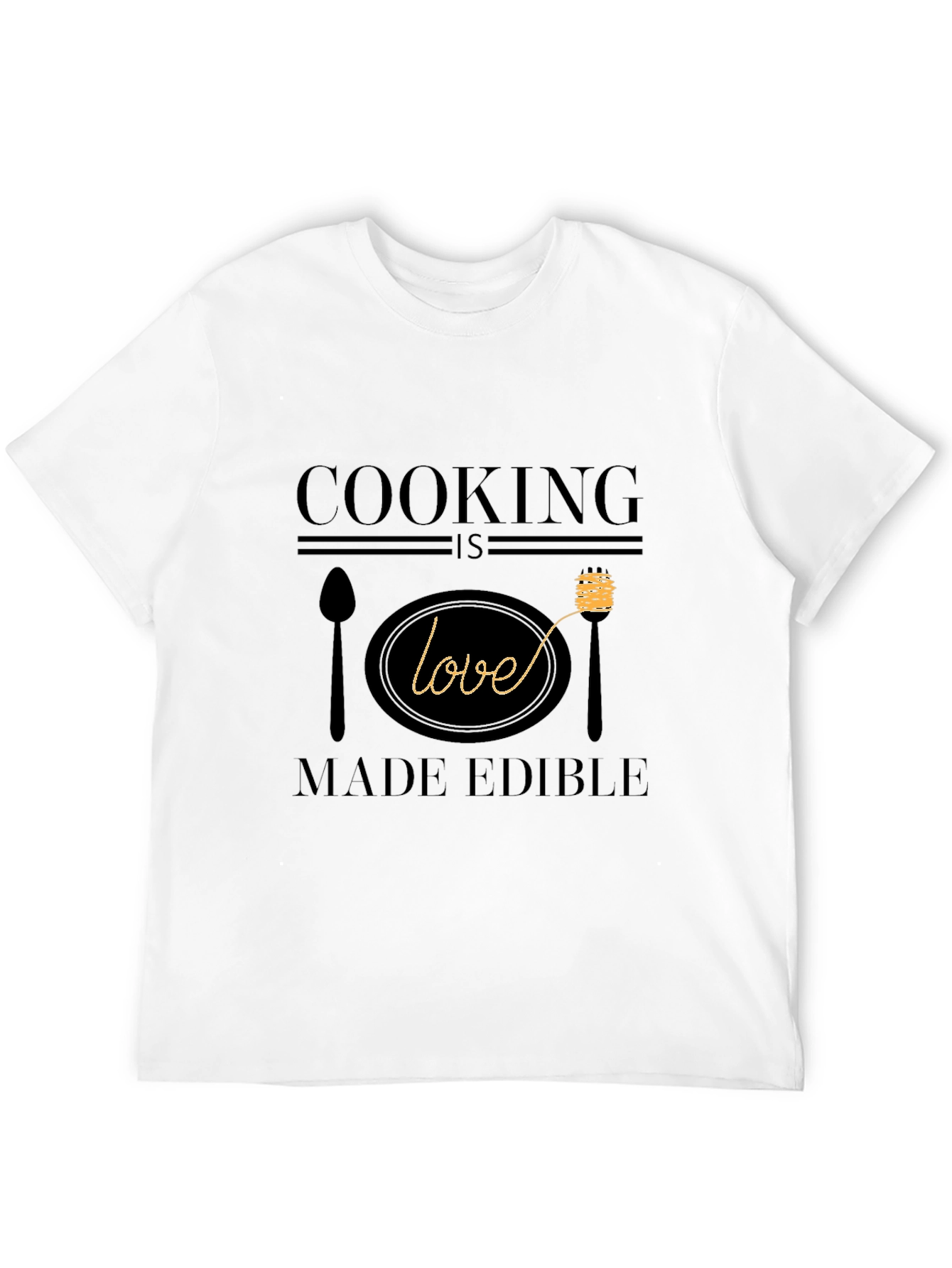 Cooking is Love Made Edible Graphic T-Shirt
