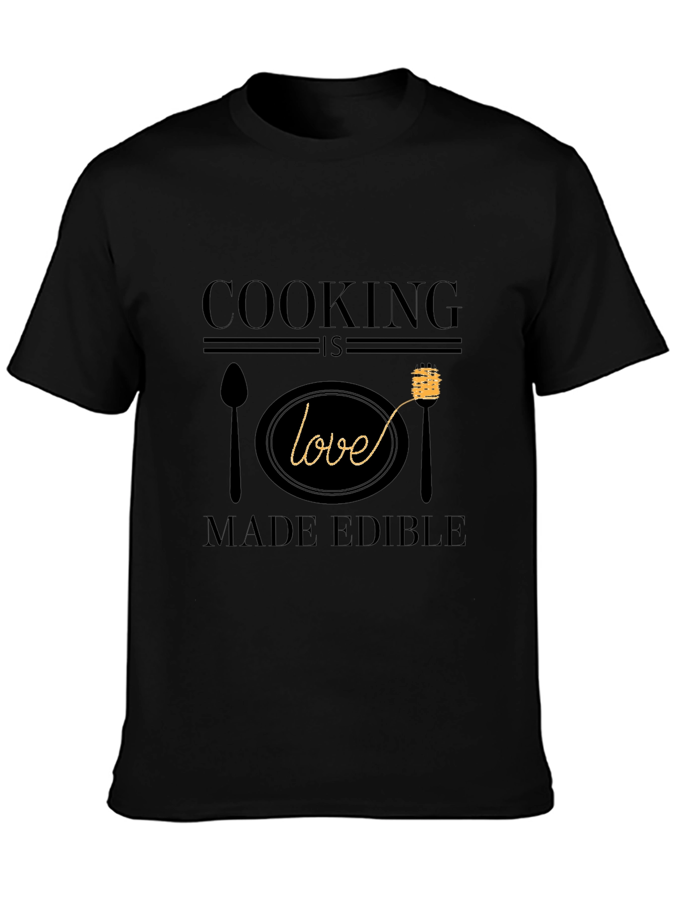 Cooking is Love Made Edible Graphic T-Shirt