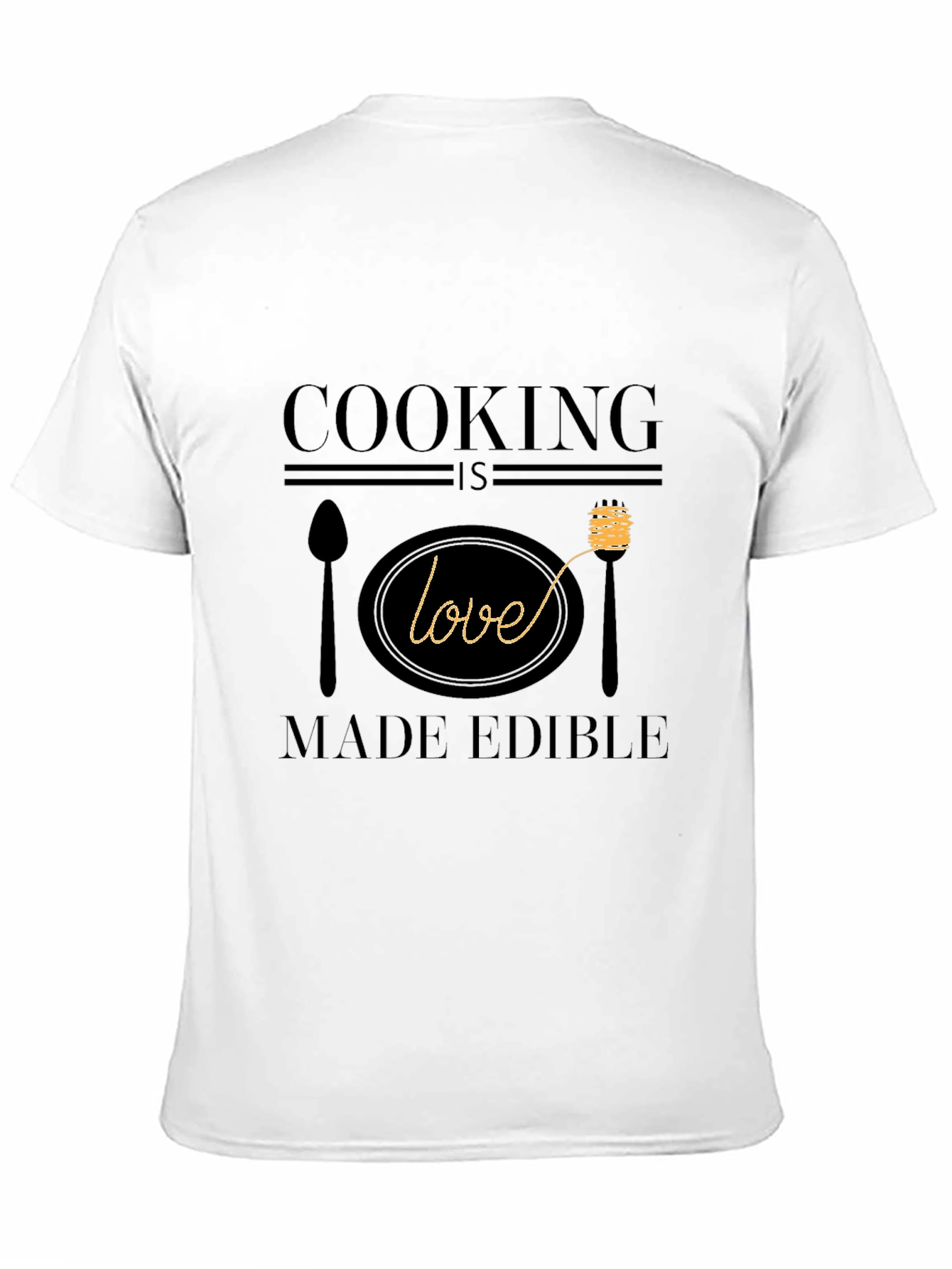 Cooking is Love Made Edible Graphic T-Shirt