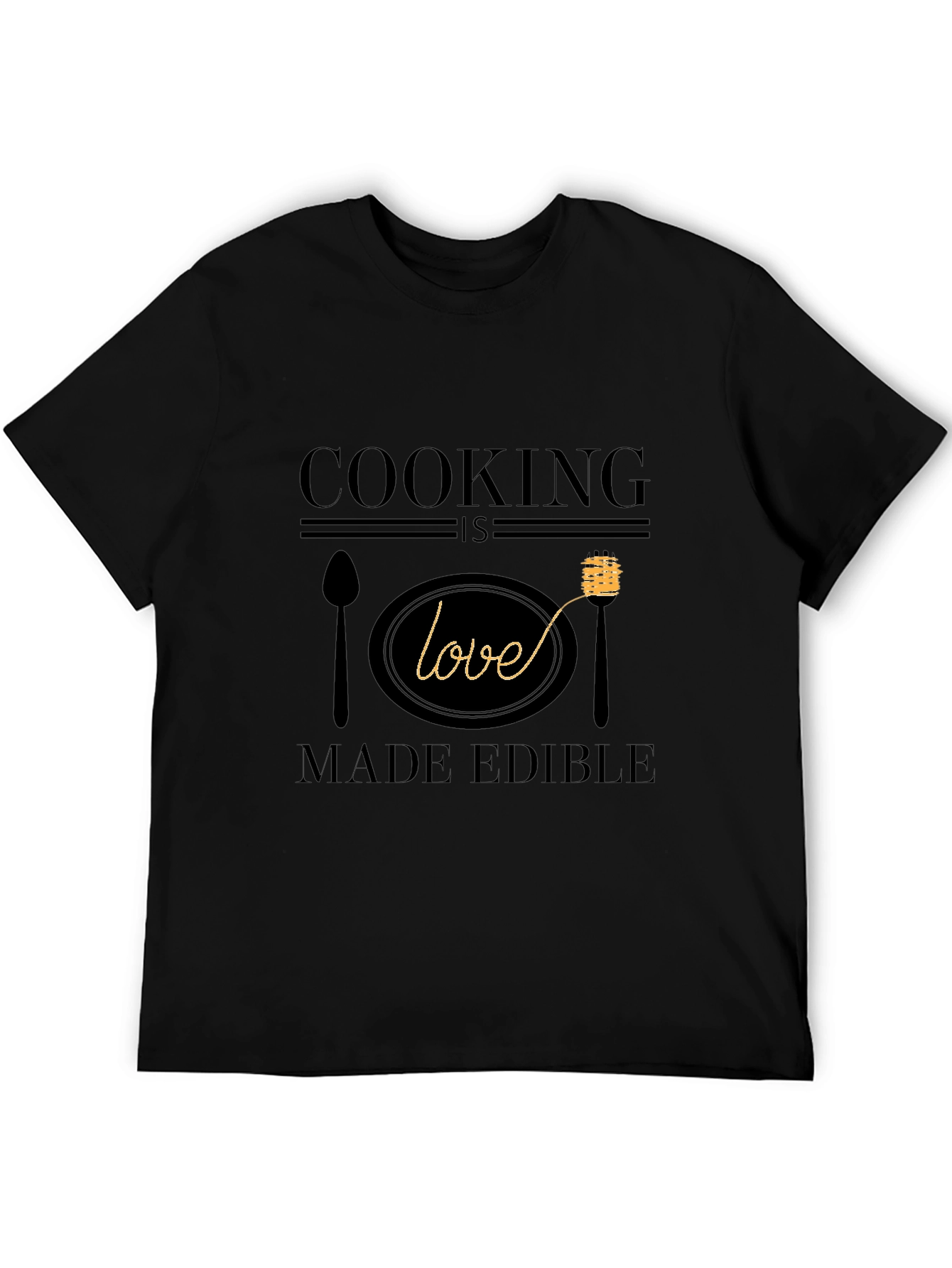 Cooking is Love Made Edible Graphic T-Shirt