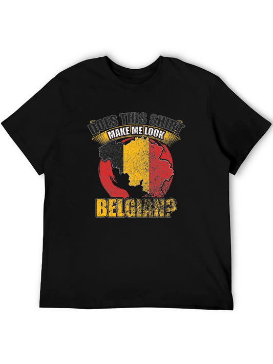 Belgian Pride T-Shirt - Does This Shirt Make Me Look Belgian?