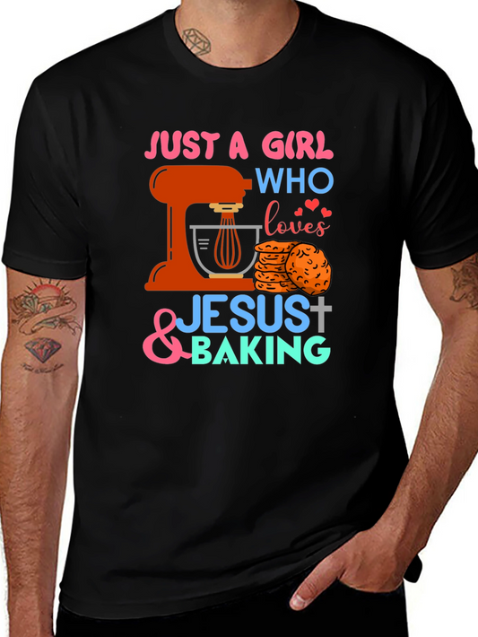 Just A Girl Who Loves Jesus & Baking T-Shirt
