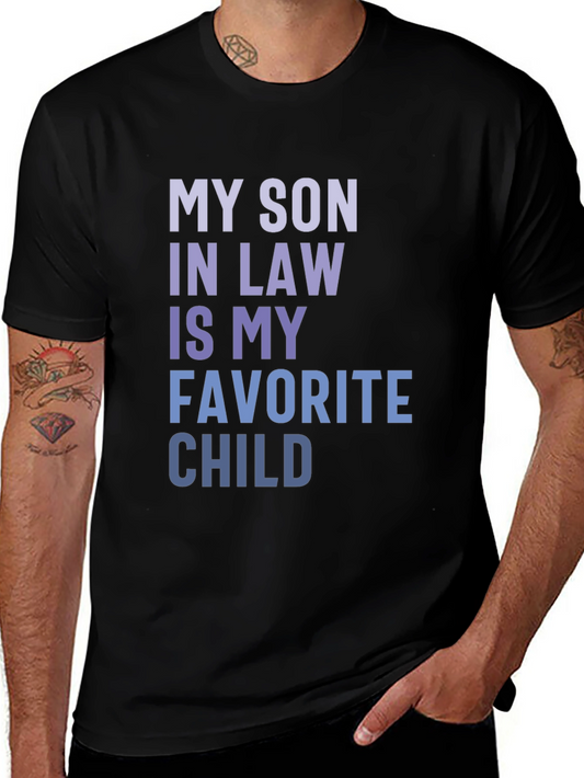 My Son in Law is My Favorite Child T-Shirt