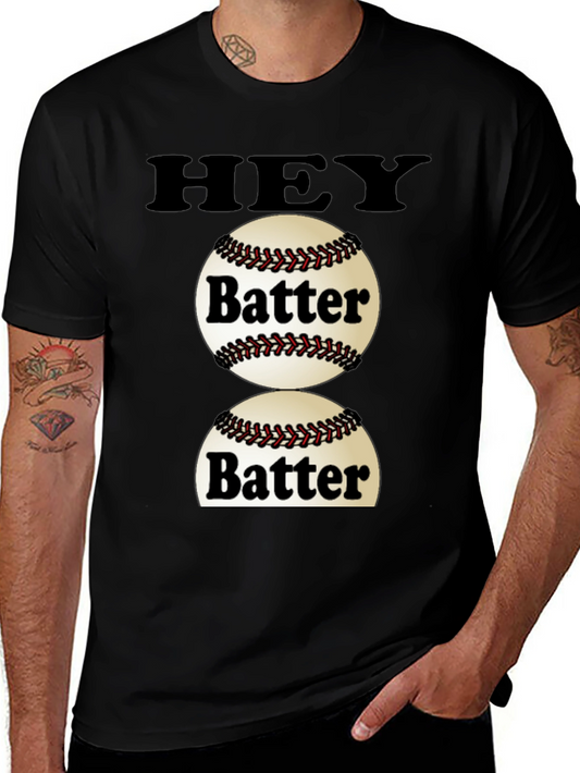 Hey Batter T-Shirt - Baseball Fan Tee
