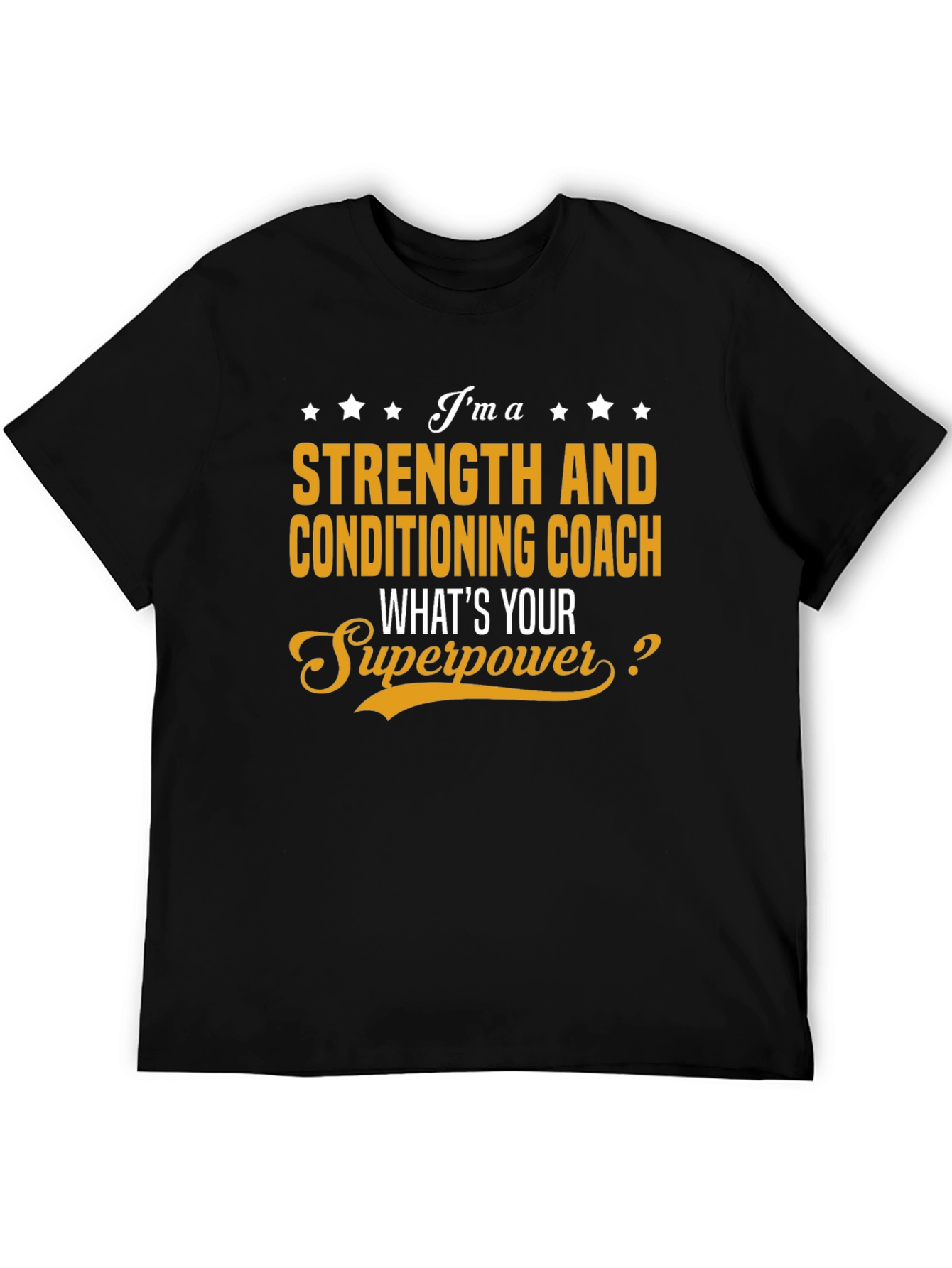 Strength and Conditioning Coach Superpower T-Shirt