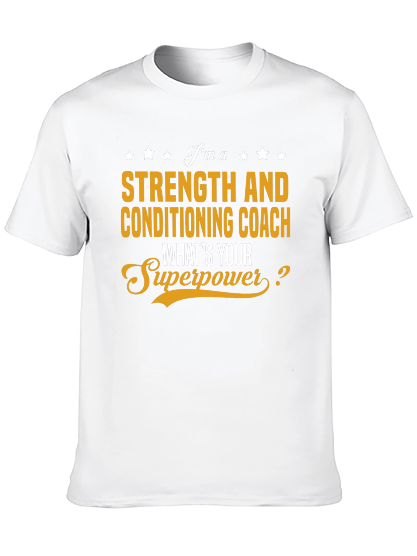 Strength and Conditioning Coach Superpower T-Shirt