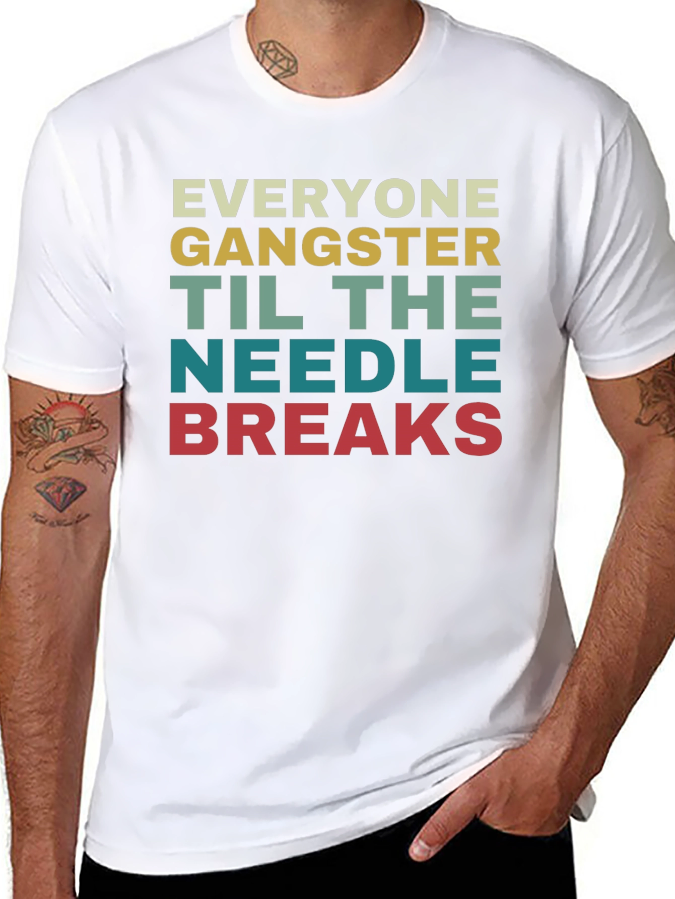 Everyone Gangster Until the Needle Breaks T-Shirt