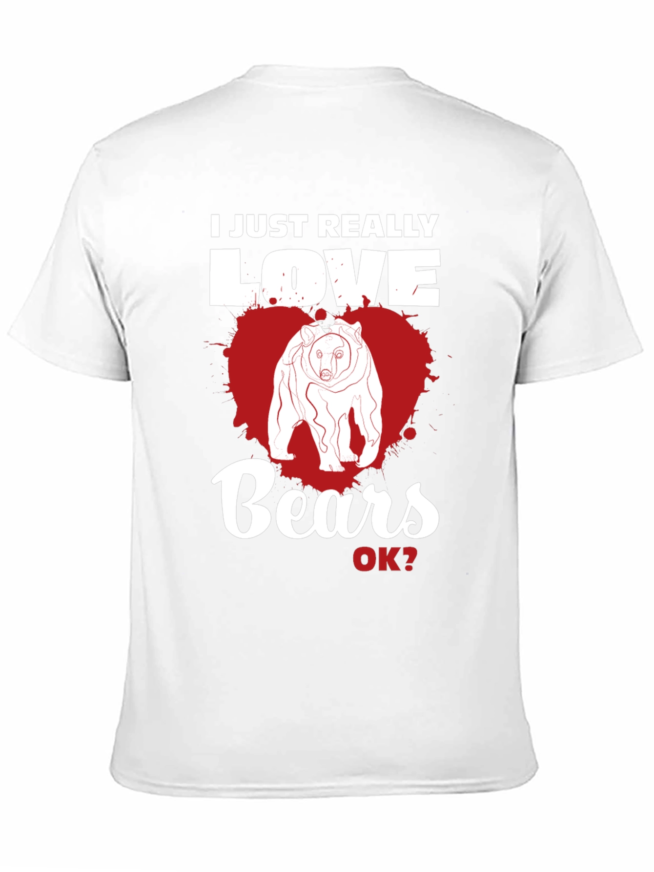 I Just Really Love Bears T-Shirt