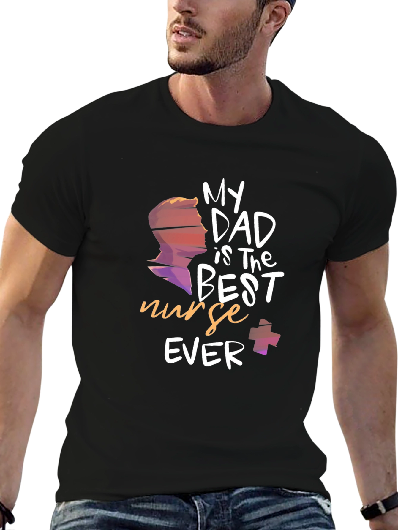 My Dad is The Best Nurse Ever T-Shirt