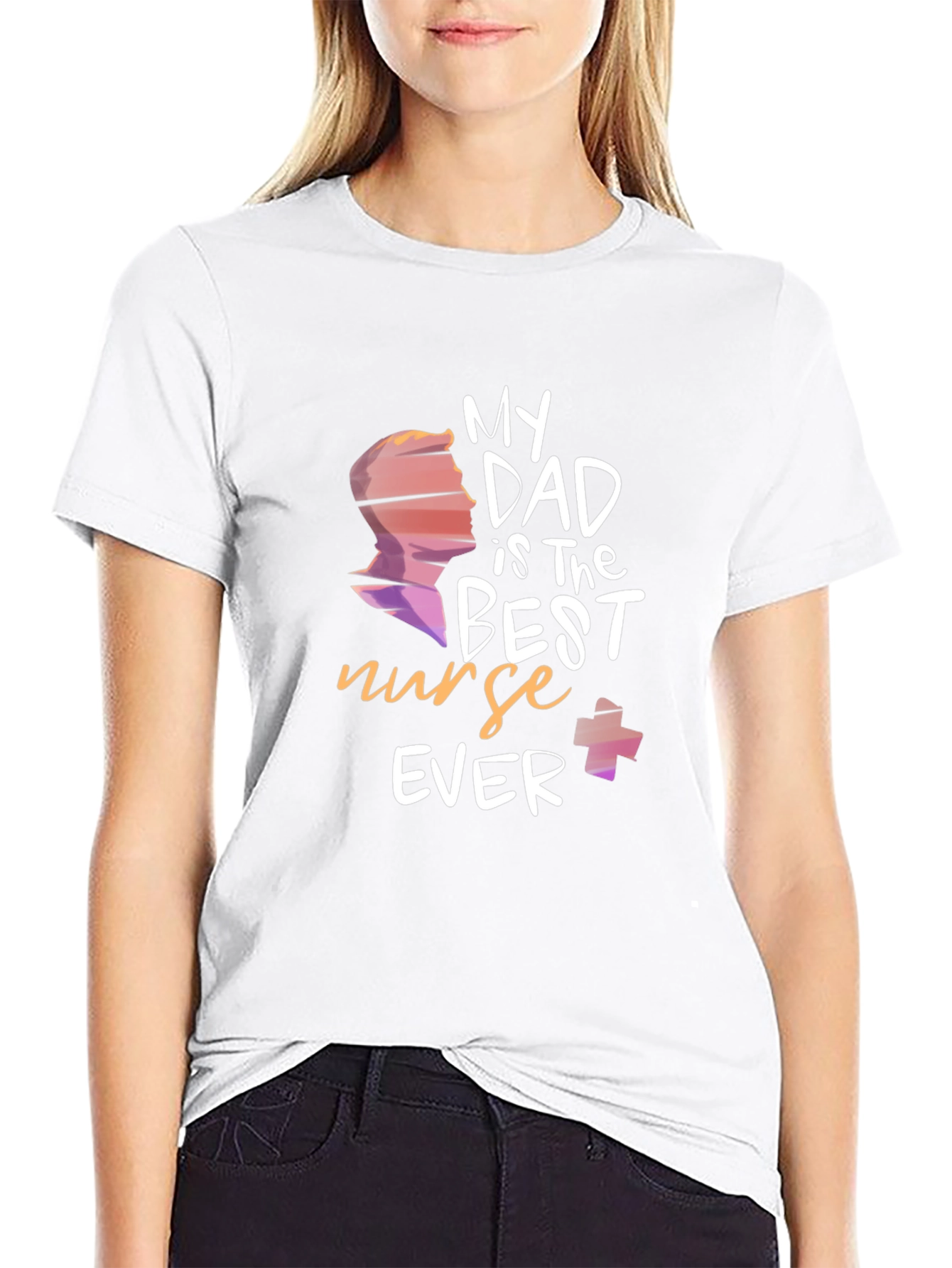 My Dad is The Best Nurse Ever T-Shirt