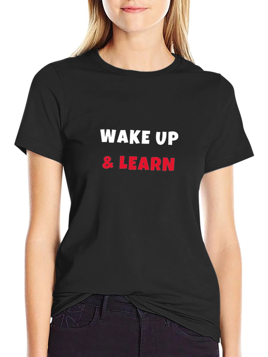 Wake Up & Learn Graphic Tee - Motivational Black T-Shirt