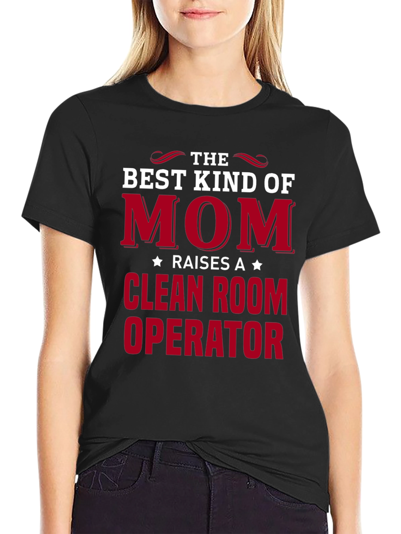 Best Kind of Mom Clean Room Operator T-Shirt