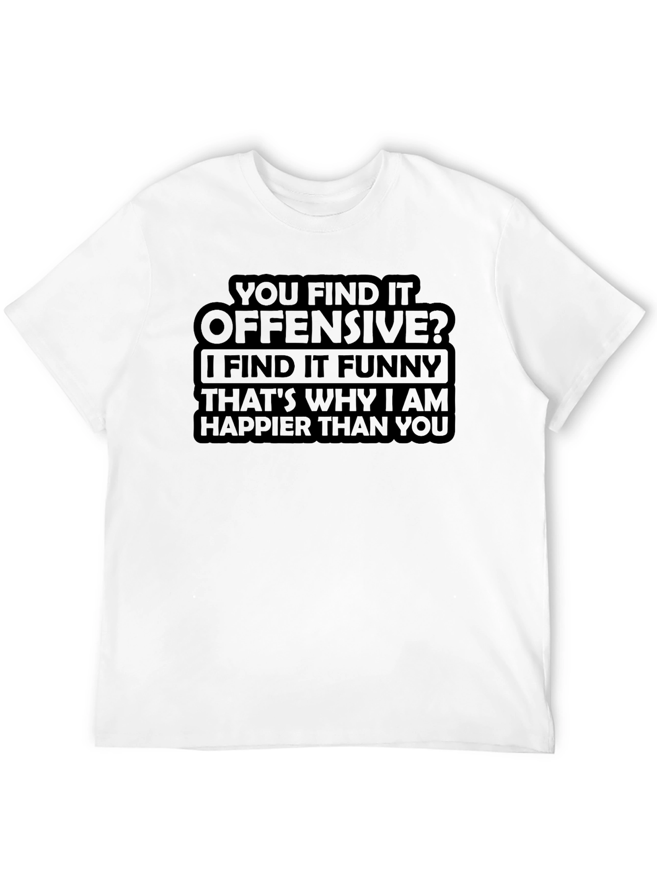 Offensive Humor T-Shirt: Funny Graphic Tee