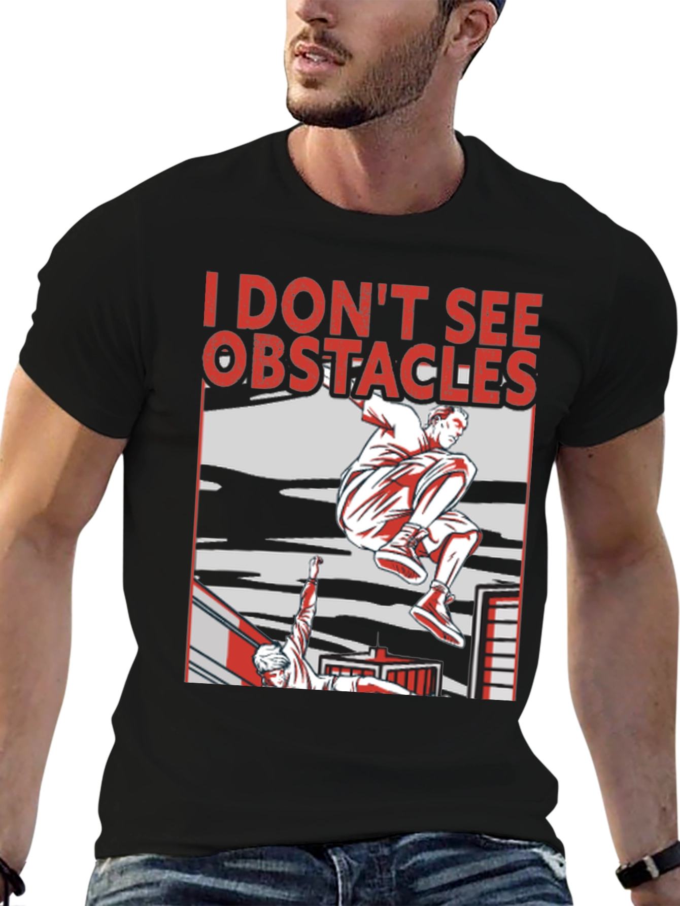 I Dont See Obstacles Parkour T-Shirt