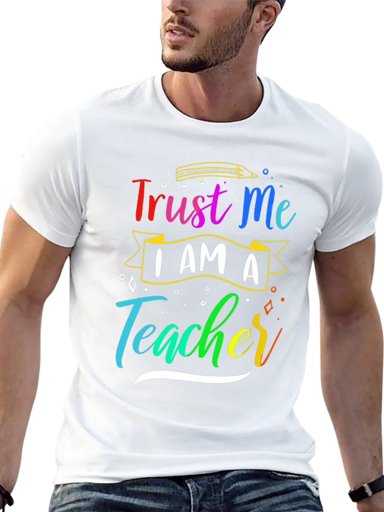 Trust Me Im A Teacher T-Shirt