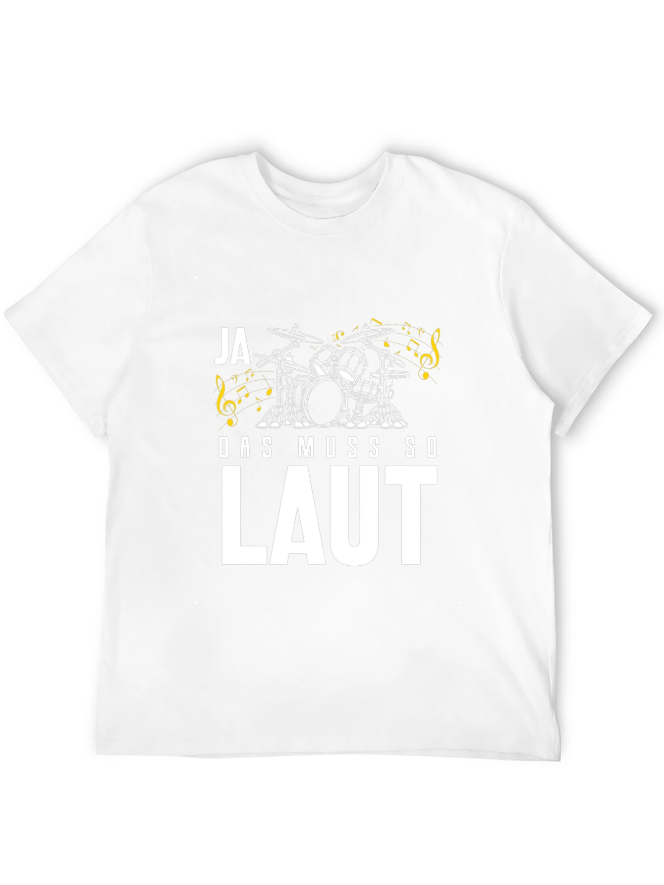 Ja Das Muss So Laut T-Shirt - Drummer Design
