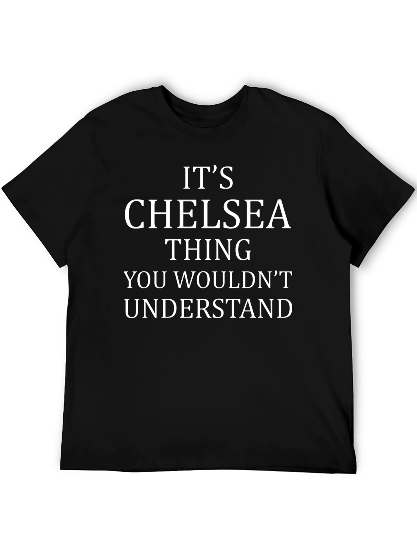 Chelsea Thing - Funny T-Shirt
