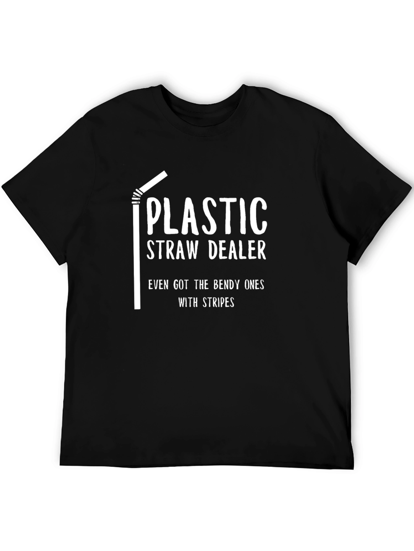 Plastic Straw Dealer T-Shirt - Funny Graphic Tee