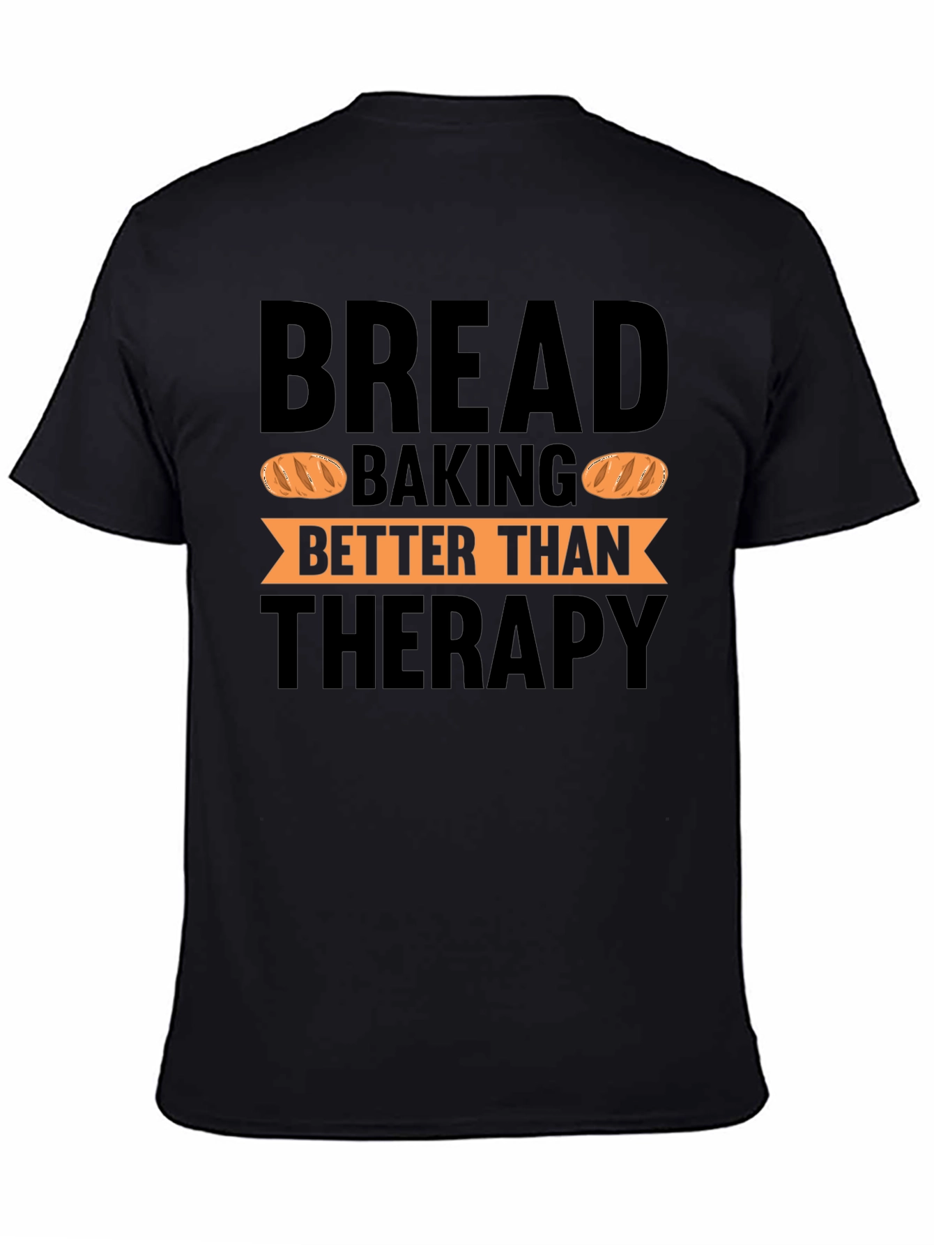 Bread Baking Therapy Black T-Shirt