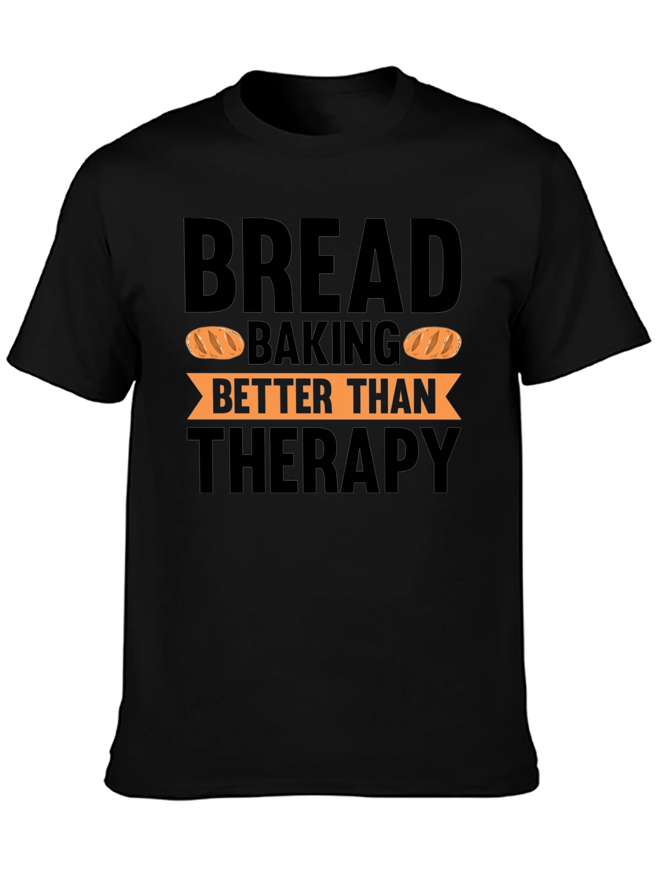 Bread Baking Therapy Black T-Shirt