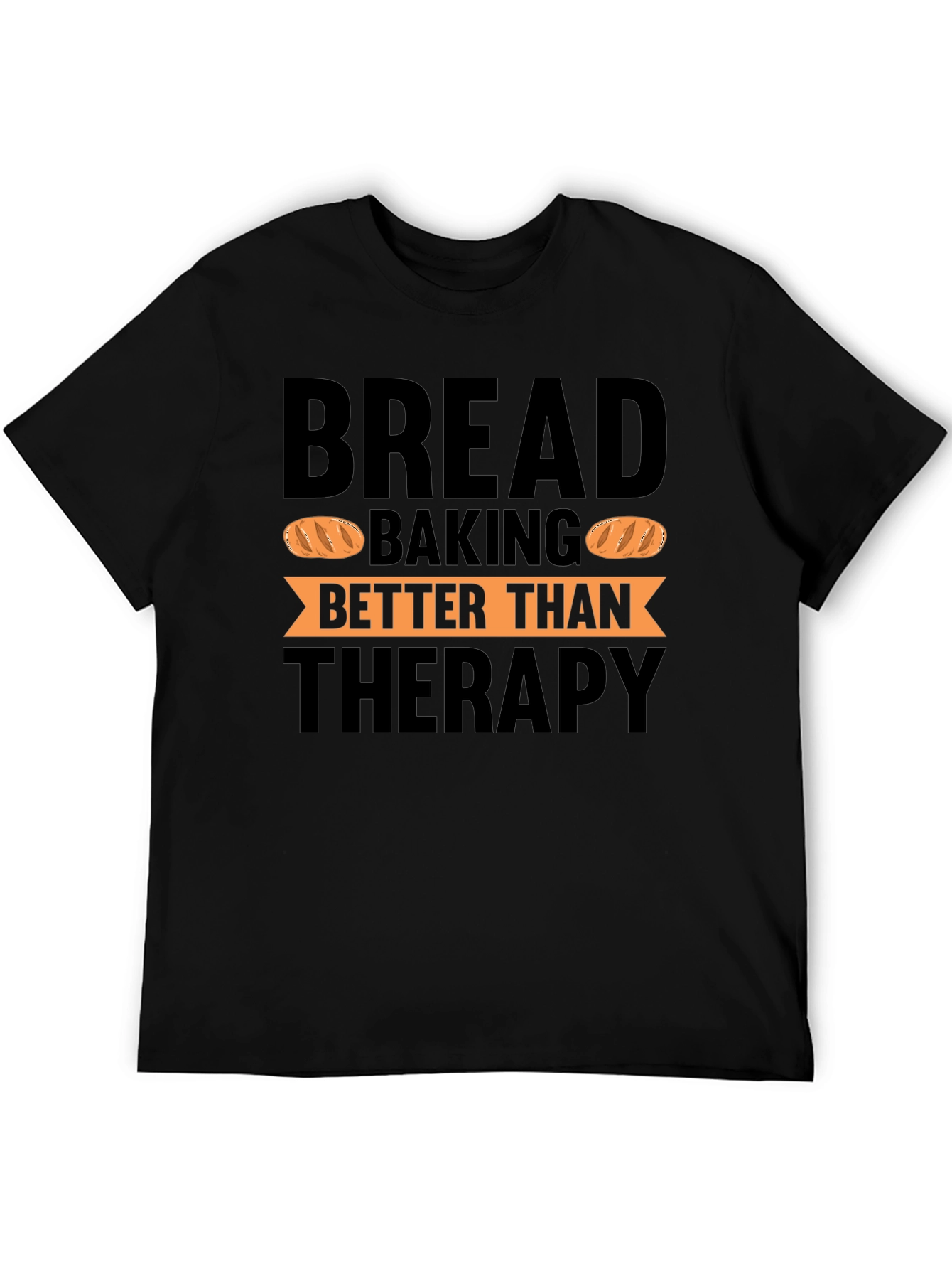 Bread Baking Therapy Black T-Shirt
