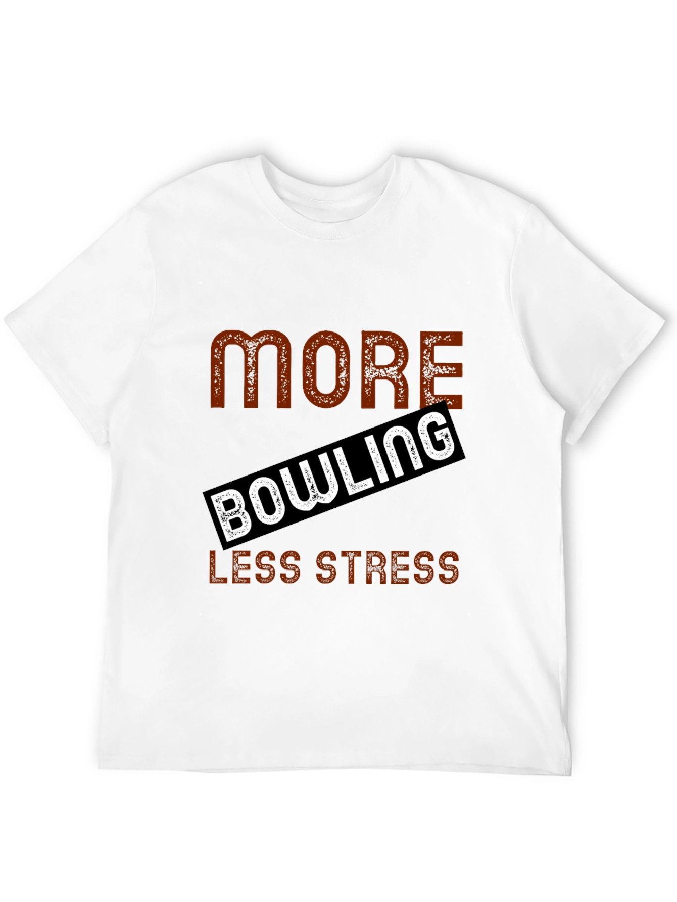 More Bowling Less Stress Graphic T-Shirt