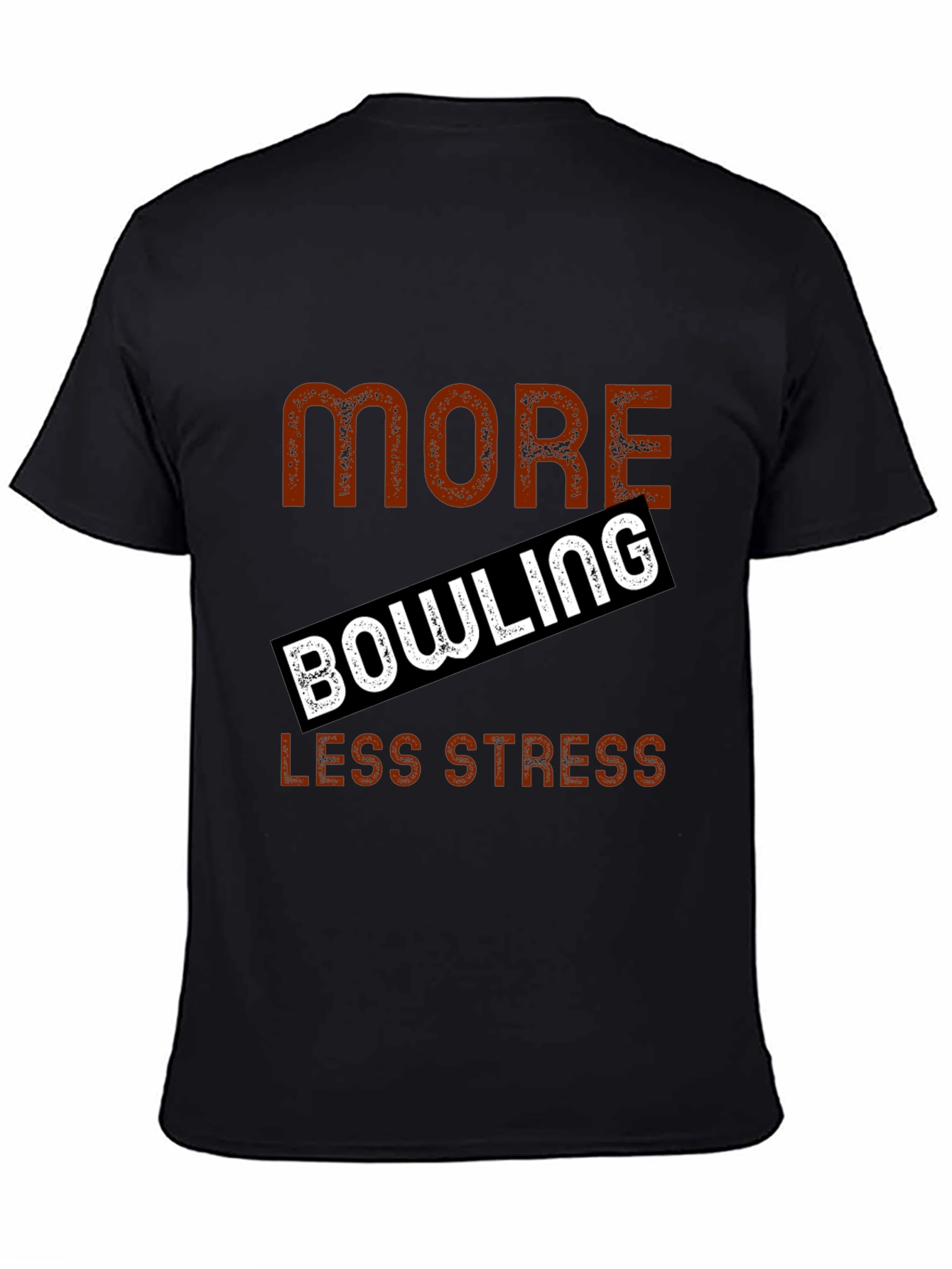 More Bowling Less Stress Graphic T-Shirt