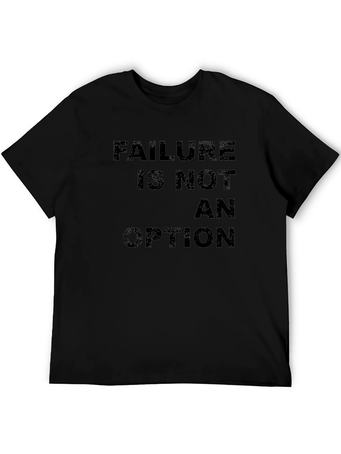 Failure Is Not An Option Graphic T-Shirt